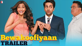 Bewakoofiyaan  Official Trailer  Ayushmann Khurran