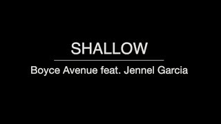 Shallow - Lady Gaga &amp; Bradley Cooper (Boyce Avenue Cover Lyrics)