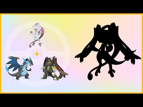 Pokemon Fusion | Mega Mewtwo Y + Mega Charizard X + Zygarde 100%