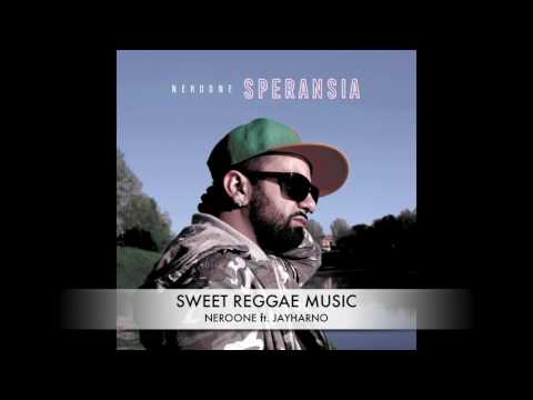 NEROONE ft. JAYHARNO - SWEET REGGAE MUSIC