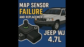 Jeep WJ 4.7L MAP Sensor Failure Symptoms & DIY Replacement Guide!