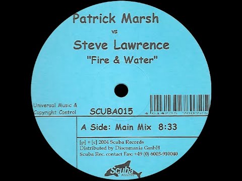 Patrick Marsh vs Steve Lawrence – Fire & Water (Main Mix)