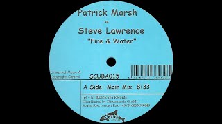Patrick Marsh vs Steve Lawrence – Fire & Water (Main Mix)