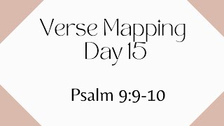 Verse Mapping Day 15 Psalm 9:9-10