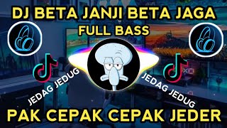 Download lagu 🔴DJ BETA JANJI BETA JAGA FULL BASS__PAK CEPAK CEPAK JEDER___VIRAL TIKTOK TERBARU 2021 mp3