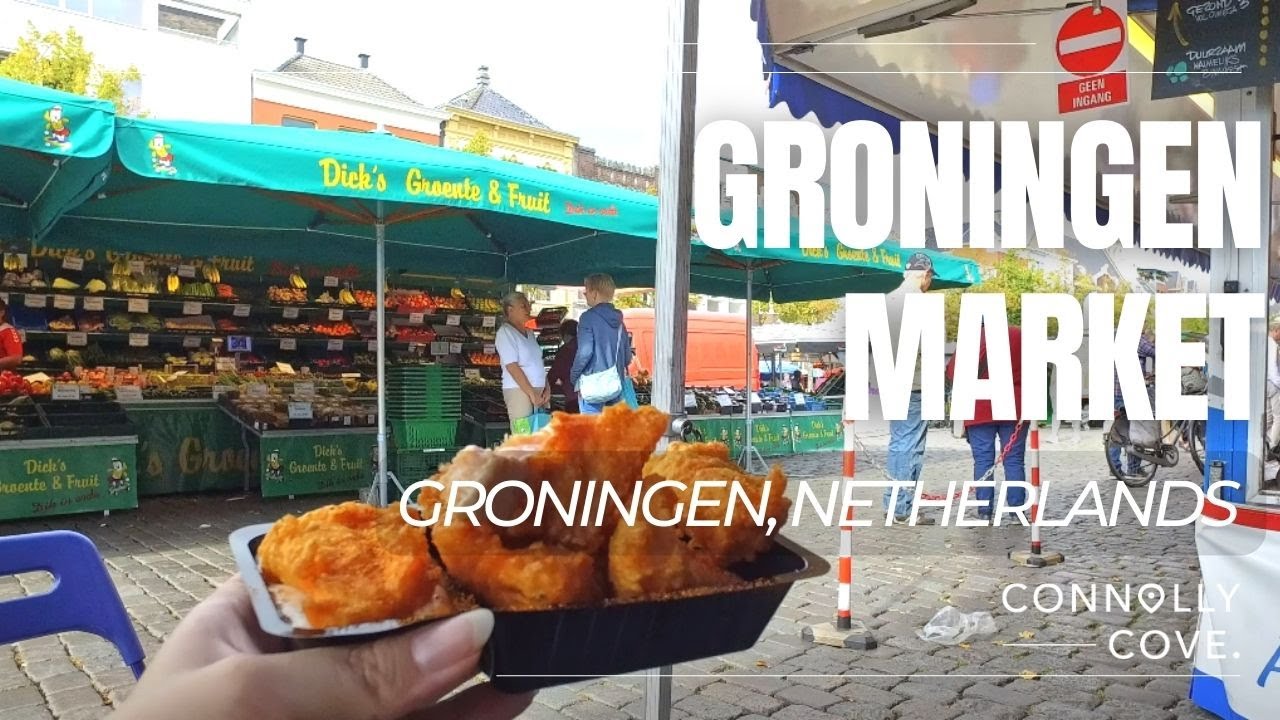 Groningen Market | Groningen | Netherlands | Things To Do In The Netherlands