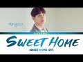 Sweet Home YONGZOO 용주 Sweet Home 스위트홈 OST Lyrics 가사 Han Rom Eng