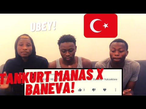 NIGERIANS REACTING TO BANEVA, TANKURT MANAS, UBEY | Türkçe rap reaksiyon | (Türkçe altyazı)