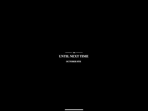 7098 - Until Next Time (Official Trailer)