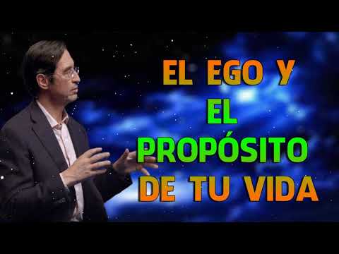 Mario Alonso Puig - El ego y el propósito de tu vida