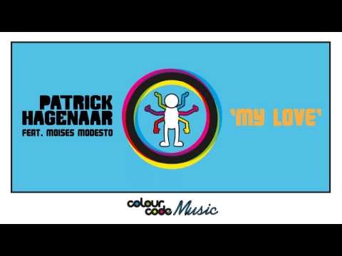 Patrick Hagenaar feat Moises Modesto - 'My Love' (Upjeet Mix)