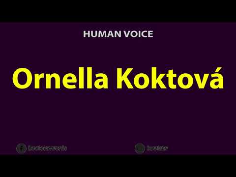 How to Pronounce Ornella Koktova