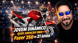 Jovem Dinâmico quer abraçar uma Fazer 250 de 21 anos