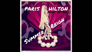 Paris Hilton - Summer Reign (feat. Pitbull)