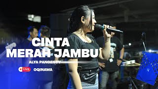 Download lagu CINTA MERAH JAMBU - Alya Pangesty - oQinawa Live Galant Bersatu mp3