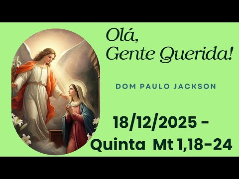 18/12/2025 - Thursday - Mt 1:18-24 - Dom Paulo Jackson
