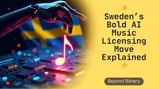 Sweden’s Bold AI Music Licensing Move The Future of Creativity & Copyright Explained