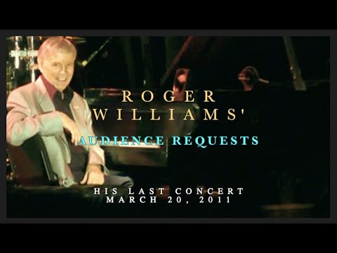 AUDIENCE REQUESTS IN HIS LAST CONCERT - Roger Williams