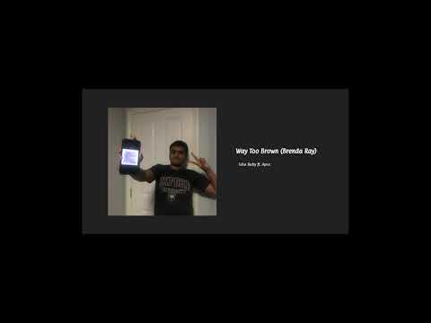 Ishu Baby - Way Too Brown (feat. Apex) (Official Audio)