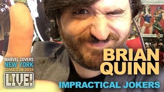 Impractical Jokers’ Brian Quinn on Marvel LIVE!