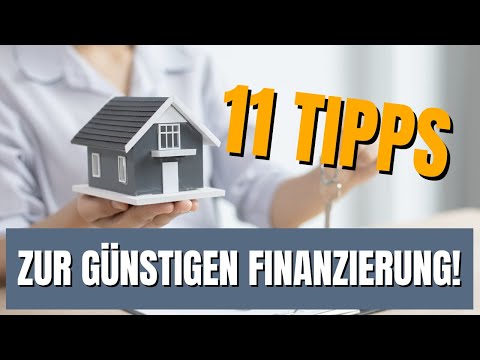 Beste Immobilienfinanzierung - 11 Tipps