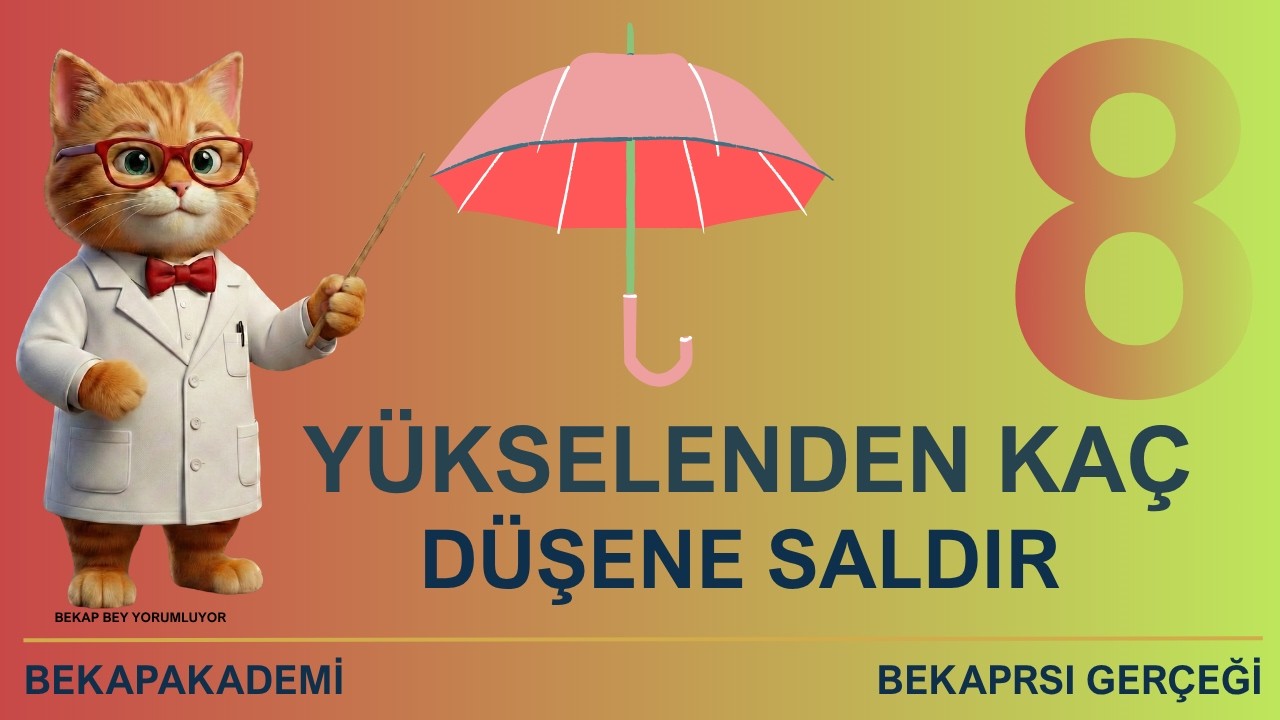 Yükselenden Kaç Düşene Saldır