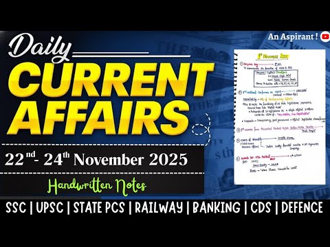 22nd to 24th November 2025 || Daily current affairs || Handwritten notes || An Aspirant !