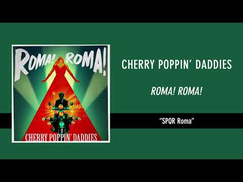 Cherry Poppin' Daddies - "SPQR Roma" [Official Audio]