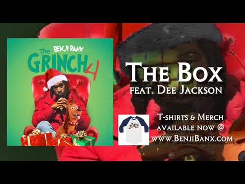 Benji Banx - The Box ft. Dee Jackson [The Grinch 4]