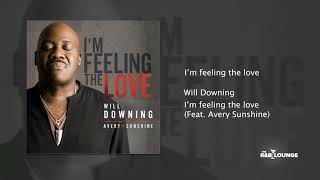 Will Downing - I'm feeling the love