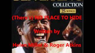 Ben E. King - (There's) NO PLACE TO HIDE.wmv