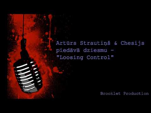 Artūrs Strautiņš & Chesijs - Loosing Control