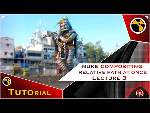 Relative Path At Once | Nuke Compositing | Lecture 3