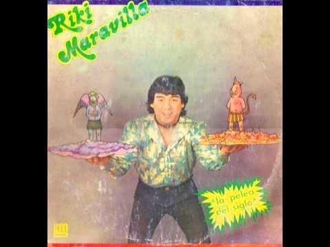 RIKI MARAVILLA - LA PELEA DEL SIGLO