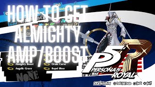 Persona 5 Royal | HOW TO GET ALMIGHTY AMP/BOOST