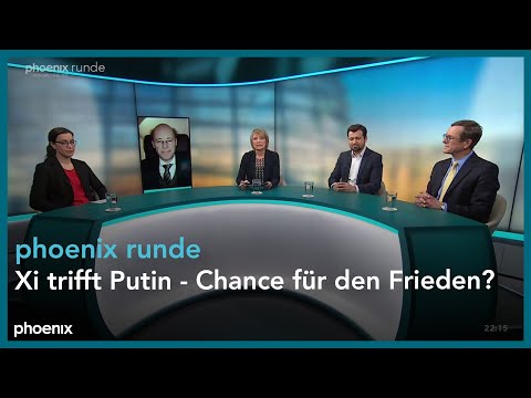 #phoenixrunde: Xi trifft Putin - Chance für den Frieden?