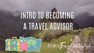 Your Intro to Becoming a Fora Travel Advisor