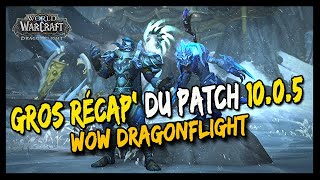 GROS RECAP' DU PATCH 10.0.5 ! TOUT CE QUE VOUS DEVEZ SAVOIR !
