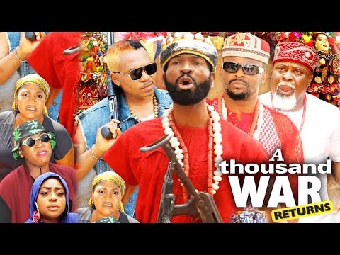 A THOUSAND WAR RETURNS SEASON 11 {NEW TRENDING MOVIE} - SYLVESTER MADU|ZUBBY MICHEAL|2021 MOVIE