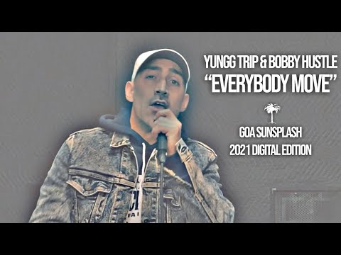 Yungg Trip & Bobby Hustle - Everybody Move (LIVE) | Goa Sunsplash 2021 Digital Edition