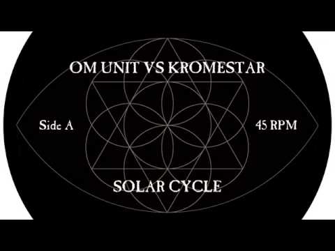 01 Om Unit & Kromestar - Solar Cylce [Cosmic Bridge Records]