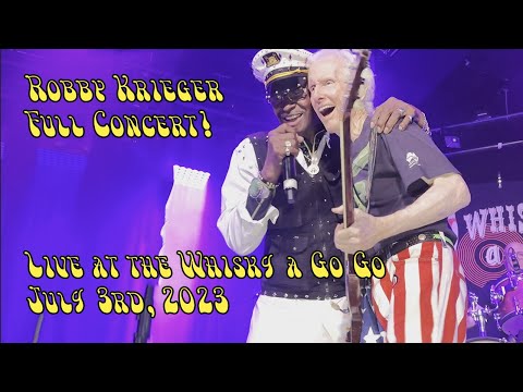 Robby Krieger - Live at the Whisky a Go Go, July 3rd, 2023 - Full Concert