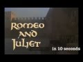 Romeo and Juliet in 10 seconds 