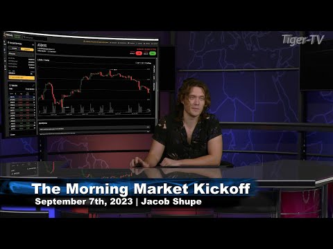 September 7th The Morning Market Kickoff with Jacob Shupe on TFNN - 2023