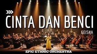 Download lagu Cinta dan Benci – Geisha (Ethnic Orchestra Cover) | Versi Paling Epik & Menyentuh! mp3