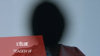 L'ELUE - Teaser VF