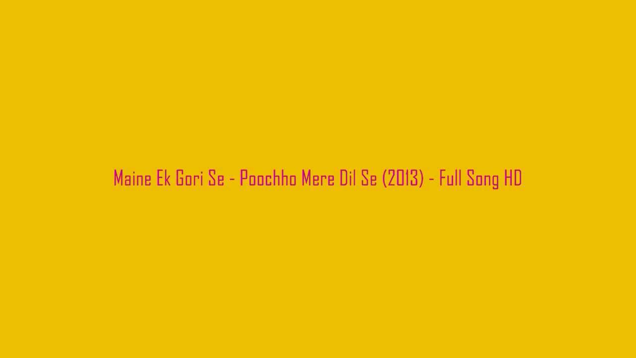Maine Ek Gori Se Lyrics | Poochho Mere Dil Se | Rahil Azam, Paresh Rawal | Alka Yagnik, Udit Narayan | Hariharan
