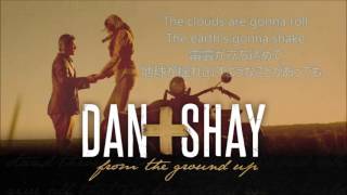 洋楽　和訳 Dan + Shay - From The Ground Up