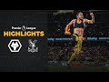 Wolves put two past Palace | Wolves 2-0 Crystal Palace | Highlights