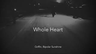 【洋楽 和訳】Whole Heart - Gryffin, Bipolar Sunshine (Lyrics)